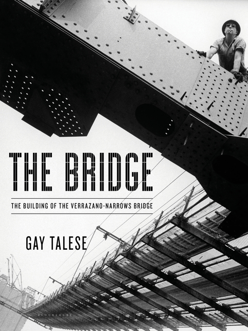 Title details for The Bridge by Gay Talese - Wait list